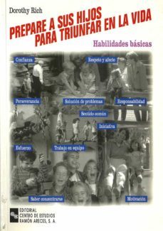 prepare a sus hijos para triunfar en la vida: habilidades basicas-dorothy rich-9788480045155