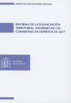 reforma de la financiacion territorial: informes de las comisiones de expertos de 2017-maria victoria forns i fernandez-9788480084055