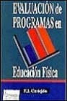 evaluacion de programas en educacion fisica-francisco javier castejon oliva-9788480130455