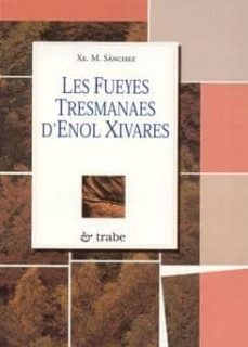 les fueyes tresmanaes d enol xivares-x.m sanchez-9788480532655