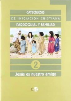 catequesis primera comunion 2 (jesus es nuestro amigo)-9788480772655