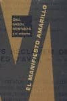 el manifiesto amarillo: dali, gasch, montanya y el antiarte-9788481094855