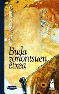 buda zoriontsuen etxea-joao ubaldo ribeiro-9788481363555