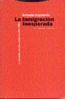 la inmigracion inesperada: la poblacion extranjera en españa (199 1-1995)-9788481640755