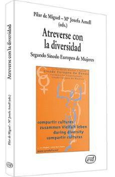atreverse con la diversidad: segundo sinodo europeo de mujeres (b arcelona, agosto 2003)-pilar de miguel-mª josefa (eds.) amell-9788481696455