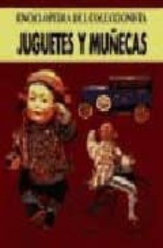 enciclopedia del coleccionista: juguetes y muñecas-lydia darbyshire-9788482383255