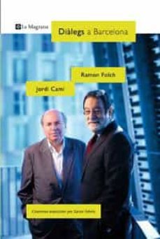 dialegs a barcelona (ramon folch/jordi cami)-ramon folch-jordi cami-9788482641355