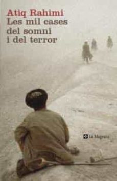 les mil cases del somni i del terror-atiq rahimi-9788482645155