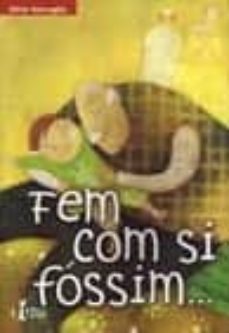 fem com si fossim...-silvia roncaglia-9788482979755