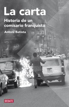 la carta: historia de un comisario franquista-9788483068755