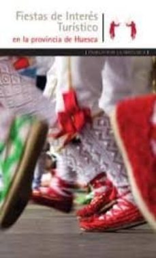 fiestas de interes turistico en la provincia de huesca-9788483214855