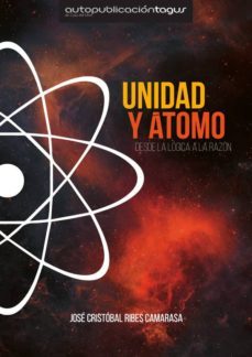 unidad y atomo, desde la logica a la razon (ebook)-jose cristobal ribes camarasa-9788483263655