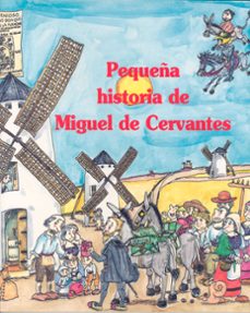 pequeña historia de miguel de cervantes-9788483346655