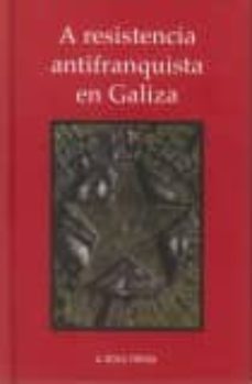 a resistencia antifranquista en galiza-9788483412855