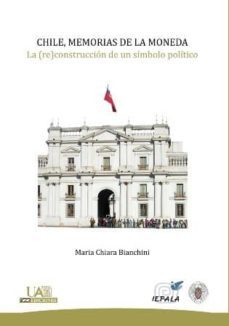chile, memorias de la moneda-maria chiaria bianchini-9788483443255