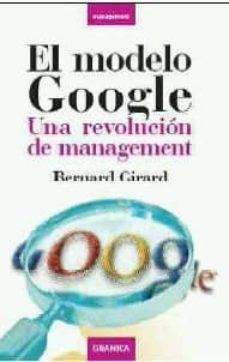 el modelo google: una revolucion de management-9788483580455
