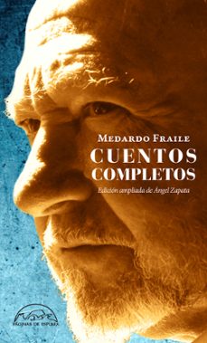 cuentos completos: escritura y verdad-medardo fraile-9788483932155