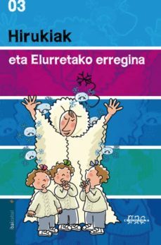hirukiak eta elurretako erregina-9788483942055
