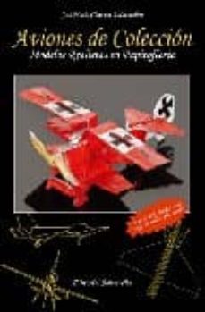 aviones de coleccion: modelos realistas en papiroflexia-jose maria chaquet-9788484123255