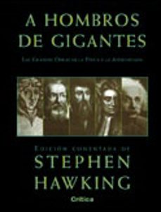 a hombros de gigantes: las grandes obras de la fisica y la astron omia-9788484324355