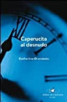 caperucita al desnudo-catherine orenstein-9788484328155