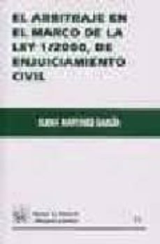 el arbitraje en el marco de la ley 1/2000, de enjuiciamiento civi l-9788484425755