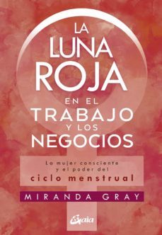 la luna roja en el trabajo y los negocios (e-book) (ebook)-miranda gray-9788484459255