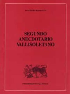 segundo anecdotario vallisoletano-9788484481355