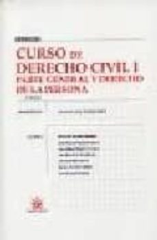 curso de derecho civil i. parte general y derecho de la persona (3ª ed.)-francisco javier sanchez calero-bernardo moreno quesada-9788484566755