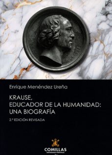 krause, educador de la humanidad: una biografía 2024-enrique m. menendez ureña-9788484687955