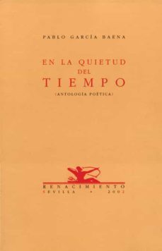 en la quietud del tiempo: (antologia poetica)-9788484720355