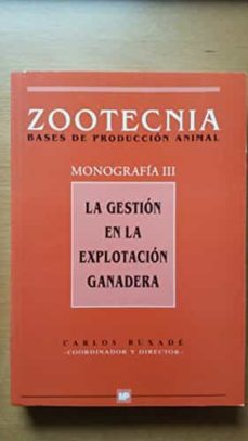la gestion en la explotacion ganadera (zootecnia, bases de produc cion animal)-9788484760955