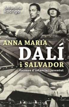 anna maria dali i salvador: escenes d infancia i joventut-antonina rodrigo-9788485031955