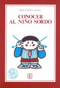 conocer al niño sordo-rafael ramirez camacho-9788485252855