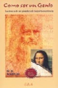 como ser un genio: la ciencia de ser grande y de lograr la excele ncia-d.w. walters-9788485895755
