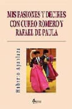 mis pasiones y decires con curro romero y rafael de paula-9788487325755