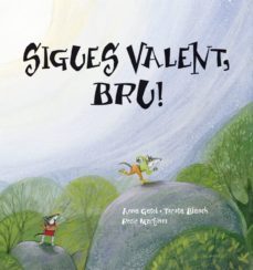 sigues valent, bru!-teresa blanch-anna gasol-9788489625655