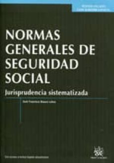normas generales de seguridad social jurisprudencia sistematizada-9788490049655