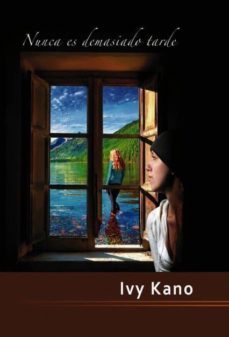 nunca es demasiado tarde (ebook)-ivy kano-9788490097755