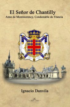 el señor de chantilly (ebook)-ignacio danvila-9788490113455