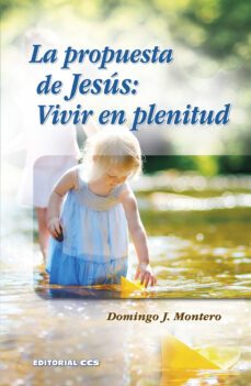 la propuesta de jesus: vivir en plenitud-9788490233955
