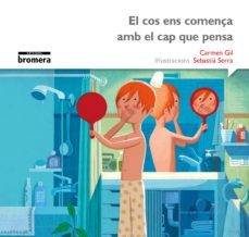 el cos ens comena amb el cap que pensa -impremta--carmen gil-9788490265055