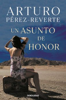 un asunto de honor-arturo perez reverte-9788490628355