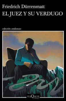 el juez y su verdugo-friedrich durrenmatt-9788490668955