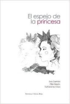 el espejo de la princesa-eva garrido-pilar bayon-9788490765555