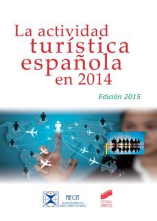 la actividad turistica española en 2014 (edicion 2015) (ebook)-juan antonio mondejar jimenez-eduardo parra lopez-9788490777855