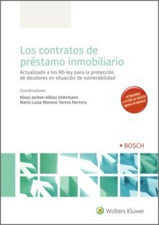 los contratos de prestamo inmobiliario. actualizado a los rd-ley para la proteccion de deudores en situacion de vulnerabilidad (ebook)-klaus jochen albiez dohrmann-maria luisa moreno torres herrera-9788490904855