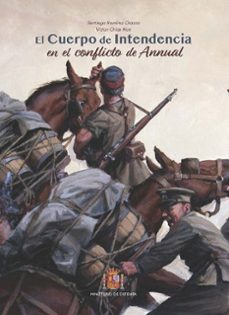 el cuerpo de intendencia en el conflicto de annual-ramirez chica-9788490916155