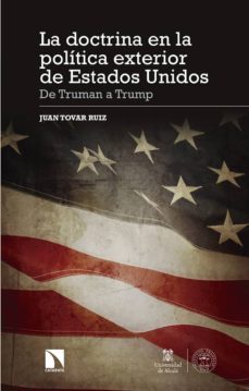 la doctrina en la politica exterior de estados unidos (ebook)-juan tovar ruiz-9788410673014