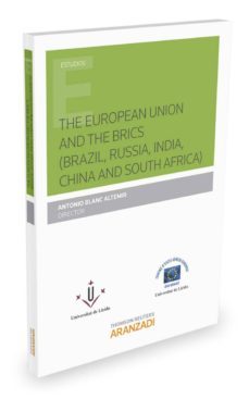 the european union and the brics (brazil, russia, india, china and south africa)-antonio blanc altemir-9788490982655